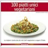 100 piatti unici vegetariani