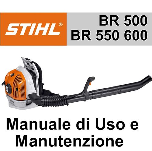 Manuale Utente Soffiatore Stihl BR500, BR550, BR600