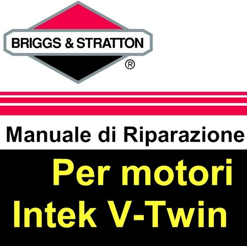 Manuale di Riparazione Briggs&Stratton Intek V Twin