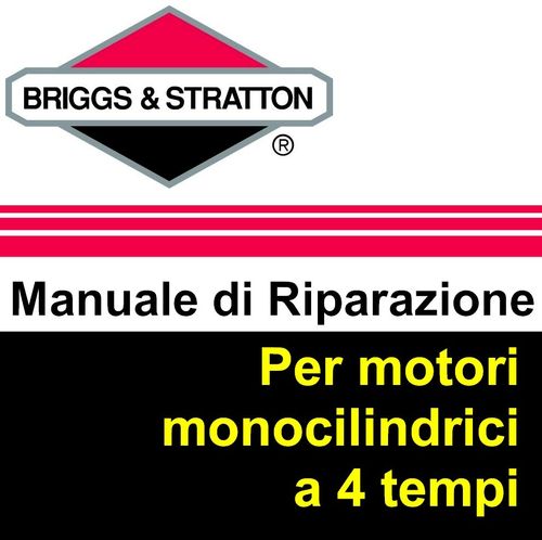 Manuale di Riparazione Briggs&Stratton Monocilindrici