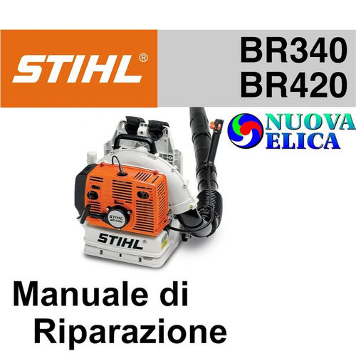 Manuale di Riparazione Soffiatore Stihl BR340 BR420